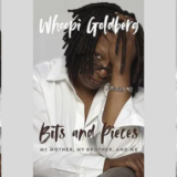 Whoopi Goldberg’s Bits And Pieces: My Mother, My Brother, And Me