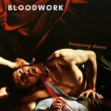 Bloodwork’s Beaucoup Dinero EP